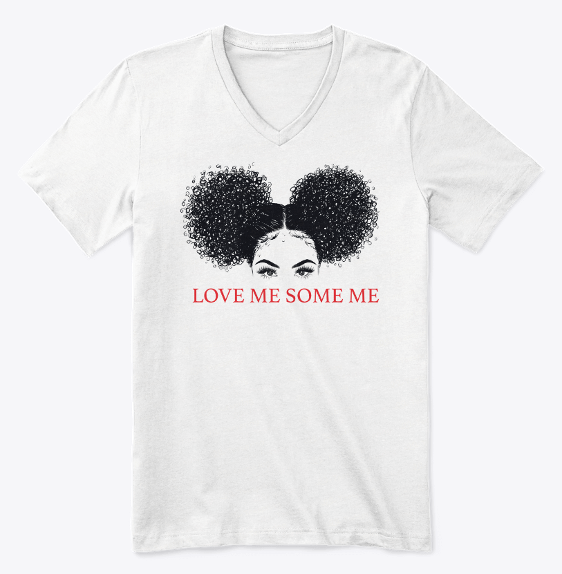 "LOVE ME SOME ME"