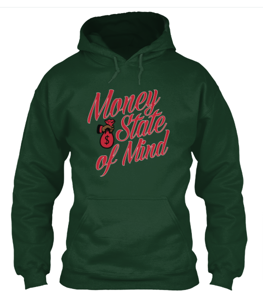 "Money State of Mind" 8 oz. Hoodie