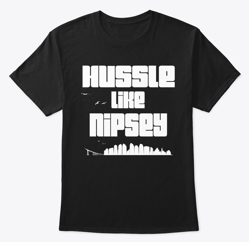 "HUSSLE LIKE NIPSEY"