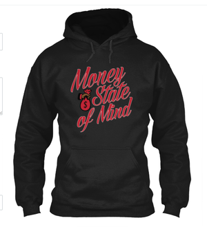 "Money State of Mind" 8 oz. Hoodie