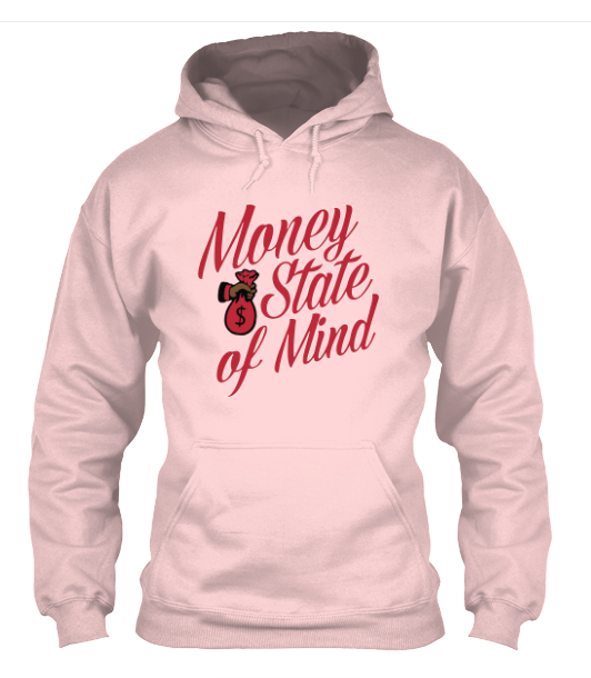 "Money State of Mind" 8 oz. Hoodie